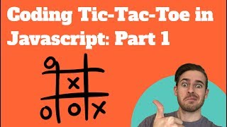 Coding Tic Tac Toe in Javascript Part 1 [upl. by Elleb377]