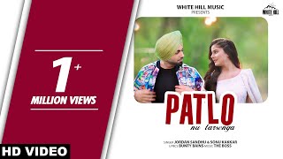 Jordan Sandhu  Patlo Nu Tarsenga  Sonu Kakkar  Punjabi songs 2019 [upl. by Frodin]