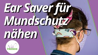 Ohren Schoner für Mundschutz nähen Ear Saver als Knopfband [upl. by Sidnee]