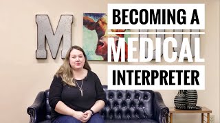 Becoming a Medical Interpreter  This is my story [upl. by Notsruht]