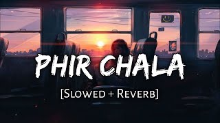 Phir Chala slowed and reverb।jubin Nautiyal।Hindi lofi song।very sad crying song।sadjubinnautiyal [upl. by Naor]