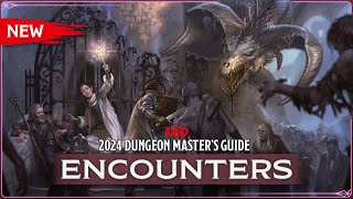 Encounters  2024 Dungeon Masters Guide  DampD [upl. by Darahs]