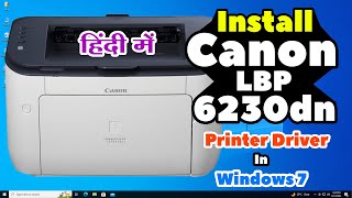 How to Download amp Install Canon lbp 6230dn Printer Driver in Windows 7  Hindi [upl. by Treblah]