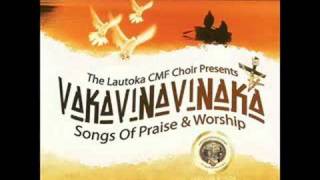 Lautoka CMF Choir  Vakavinavinaka [upl. by Hairom]