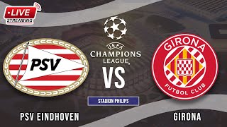 🔴PSV Eindhoven vs Girona  Champions League UEFA  LIVE STREAMING 2024 [upl. by Jezreel]