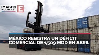 Balanza comercial de México tuvo un déficit de 1509 mdd en abril INEGI [upl. by Noellyn637]