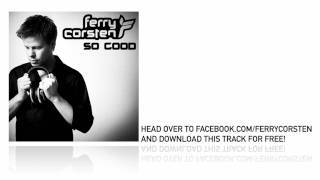 Ferry Corsten  So Good Free download [upl. by Bui]