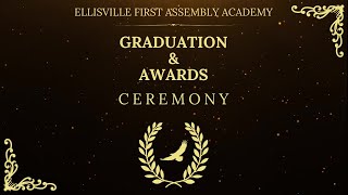 Ellisville First Assembly Academy Graduation amp Awards Ceremony 2024 [upl. by Annuhsal698]