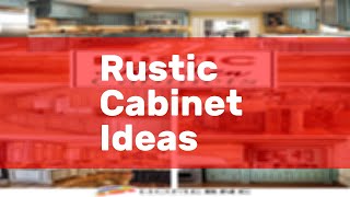 Rustic Cabinet Ideas [upl. by Gnilrad]