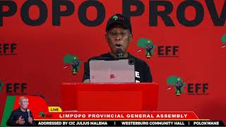 EFF Limpopo Provincial General Assembly addressed by CIC Julius Malema [upl. by Ybrad]