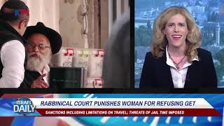 Rabbinical Court Punishes Woman For Refusing To Accept Divorce  Oct 4 2018 [upl. by Cobby]