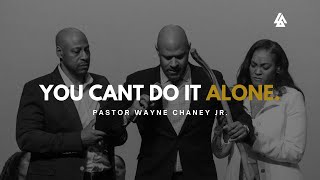 You Can’t Do It Alone  October 27 2024  Pastor Wayne Chaney Jr [upl. by Krystalle]