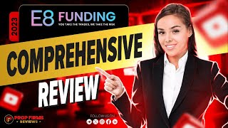 E8 Funding Review 2023 The Best US Prop Trading Firm [upl. by Anailuig]