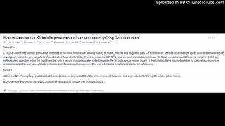 FeversMalaiseEpigastric painHypermucoviscous Klebsiella pneumoniae liver abscess requiring liver [upl. by Anib]