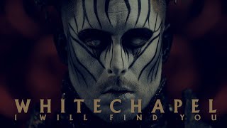 Whitechapel  I Will Find You OFFICIAL VIDEO [upl. by Graybill]