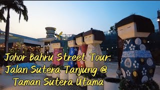 Johor Bahru Street Tour Jalan Sutera Tanjung  Taman Sutera Utama Johor Bahru Malaysia [upl. by Trovillion]