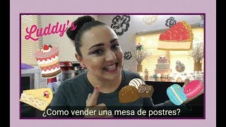 ¿Como vender una mesa de Postres ❤ Luddys Tips [upl. by Aber]