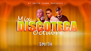 MIX DISCOTECA 2023 🔥 LO MAS NUEVO MIX OCTUBRE 2023 MIX REGGAETON ACTUAL DJ SMITH [upl. by Fairweather]