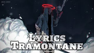 Tramontane  Endgame Lyrics [upl. by Evin141]