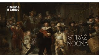 Straż nocna Rembrandt  Podcast Otulina o sztuce s03 e29 [upl. by Epolulot]