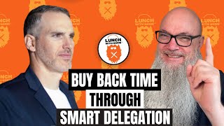 Buy Back Time through Smart Delegation  Mike Abramowitz  Ep 576 [upl. by Eisen]