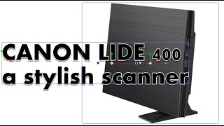 Canon Lide 400 flatbed scanner  It can scan standing [upl. by Kerge]