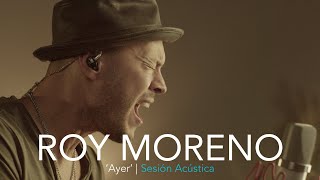 AYER  RoyMorenomusic  Sesión Acústica 🎹 🎙️ [upl. by Elisabetta]