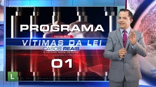 Programa Vítimas da Lei 01 exibido em 27 de Maio  Mark Battis [upl. by Gnoz]