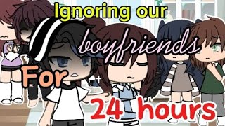 ignoring boyfriends for 24 hours Gacha life❤✨ [upl. by Danny]