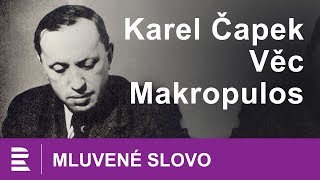 Karel Čapek Věc Makropulos  MLUVENÉ SLOVO CZ [upl. by Rheta806]