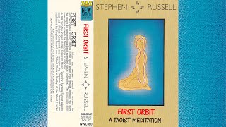 Stephen Russell  First Orbit A Taoist Meditation 1987 [upl. by Lesser]