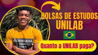 ✅BOLSAS de ESTUDOS UNILAB Quanto paga a UNILAB auxílio alimentação e transporte✈️🇧🇷📚✍🏾👨🏽‍🎓👩🏾‍🎓 [upl. by Giacomo]