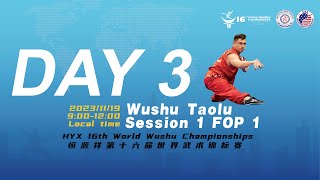 16th World Wushu ChampionshipsTaolu FOP1 Day3Session 2 [upl. by Barrada]