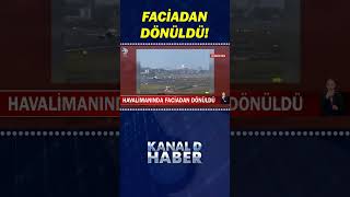 Havalimanında Faciadan Dönüldü Çarpışmaya Ramak Kala [upl. by Aivatnohs]