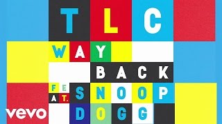 TLC  Way Back Lyric Video [upl. by Babs]