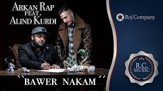 Arkan Rap feat Alind Kurdi  bawer nakam OFFICIAL VIDEO  2019  by Roj Company [upl. by Anahsor]