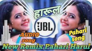 JAUNSARI NEW HARUL PAHARI NEW HARUL Mix Dj Remix songnewpaharisongnewjaunsarisong [upl. by Aytnahs]