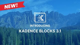 Introducing Kadence Blocks 31 Advanced Form Block amp more [upl. by Julianne]