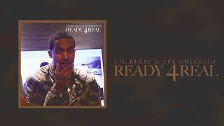 Lil Reese amp Tee Grizzley  Ready 4Real Official Audio [upl. by Biondo]