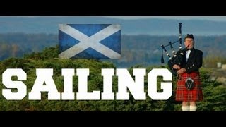 ♫ Scottish Bagpipes  Sailing ♫ [upl. by Airetnuhs532]