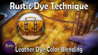 How To Dye Leather With A Rustic Appeal Antique Leather Dyeing Technique [upl. by Elades]