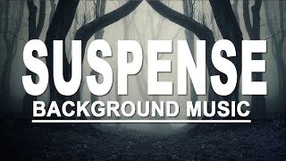 Suspense Background Music for Videos  No Copyrights Music [upl. by Osbourn]