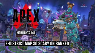 Apex Legends PC  Highlights 41 quotNew EDistrict Map So Scary On Rankedquot [upl. by Erda]