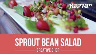 Sprout Bean Salad  Creative Chef  Kappa TV [upl. by Semmes]