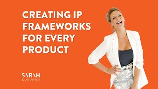 Creating IP Frameworks for Every Product [upl. by Rheba546]