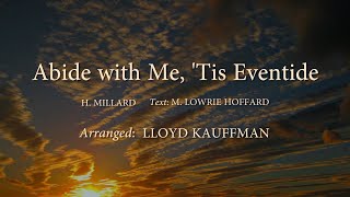 Abide With Me Tis Eventide  arr Lloyd Kauffman [upl. by Aremat148]