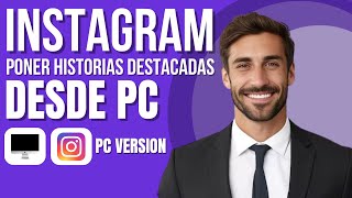 Como Poner Historias Destacadas En Instagram Desde PC [upl. by Hayn]