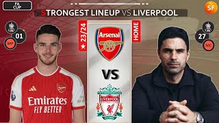 Arsenal PossiblePotential Strongest Lineup Against Liverpool  FA CUP 3rd Round  Emirates Stadium [upl. by Charlean]