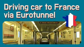 Driving my car from UK to France via Eurotunnel  Folkestone Dover to Calais [upl. by Raimes]