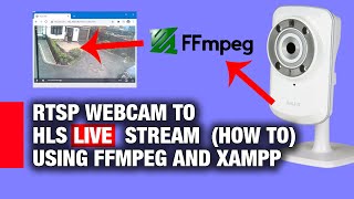 RTSP Webcam to HLS Live Streaming using FFMPEG and XAMPP  PART 1 [upl. by Coke]